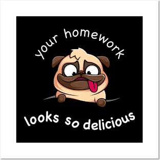 Your homework is so delicious Posters and Art